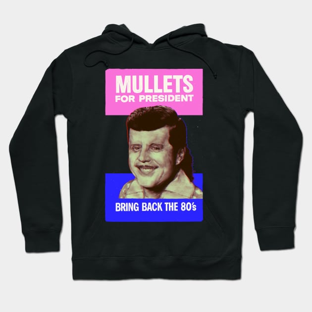 Mullets for President Hoodie by Verso